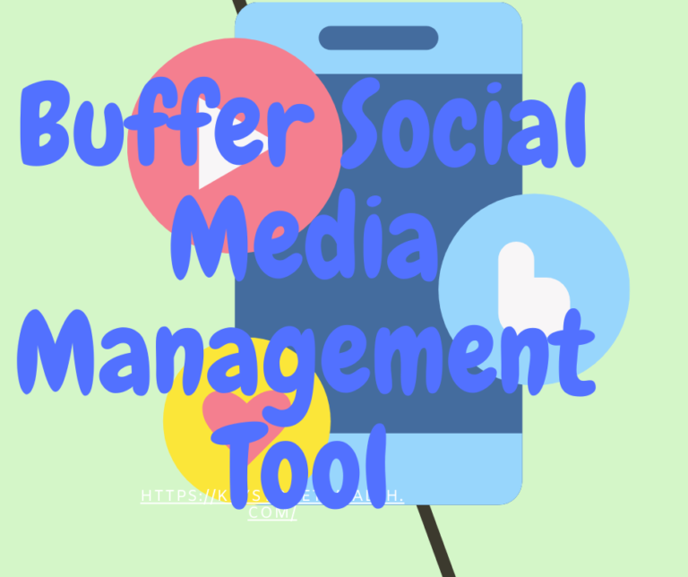 A Comprehensive Guide to Buffer Social Media Management Tool